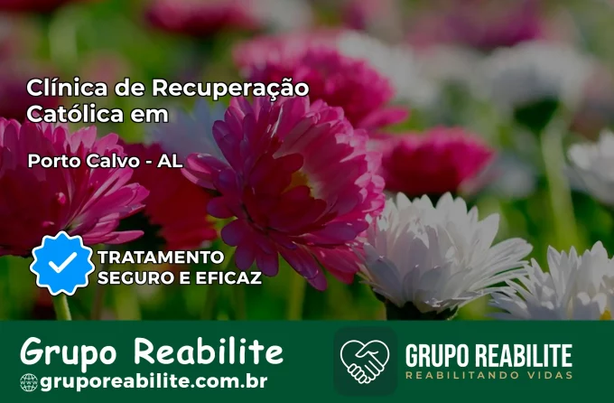 Clínica de Recuperação Católica em Porto Calvo | Internação 24h