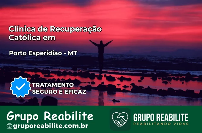 Clínica de Recuperação Católica em Porto Esperidião | Internação 24h