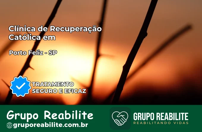 Clínica de Recuperação Católica em Porto Feliz | Internação 24h