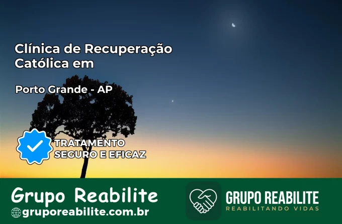 Clínica de Recuperação Católica em Porto Grande | Internação 24h