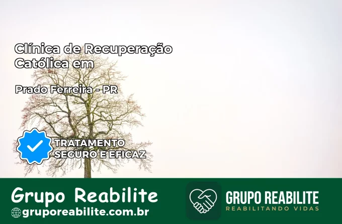 Clínica de Recuperação Católica em Prado Ferreira | Internação 24h