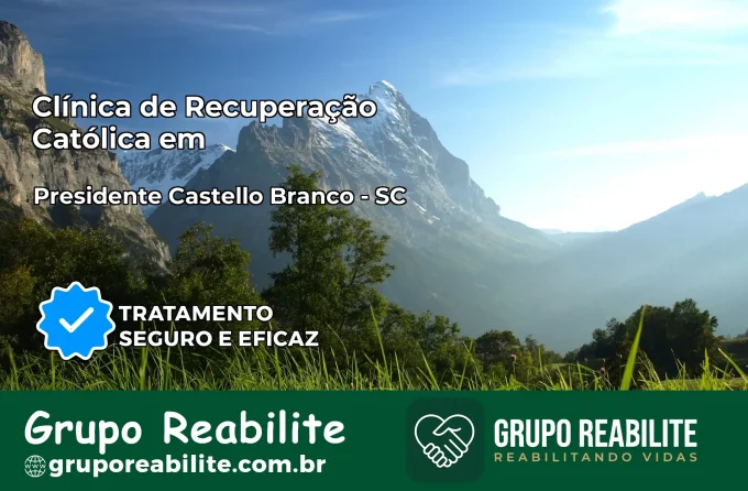 Clínica de Recuperação Católica em Presidente Castello Branco | Internação 24h