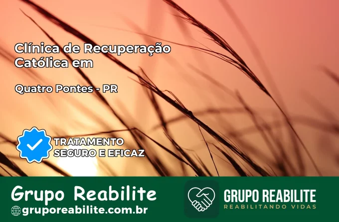 Clínica de Recuperação Católica em Quatro Pontes | Internação 24h
