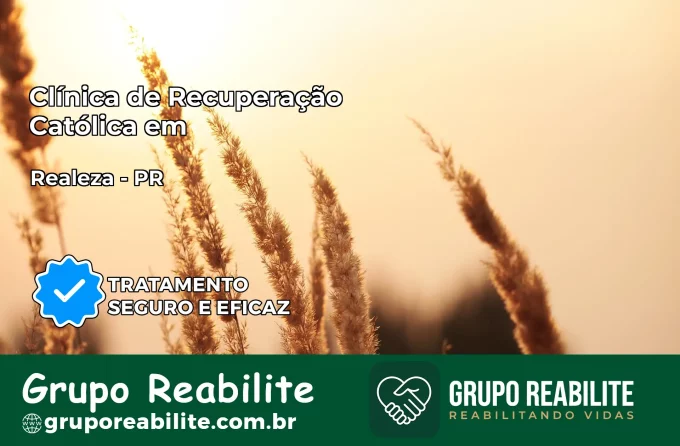 Clínica de Recuperação Católica em Realeza | Internação 24h