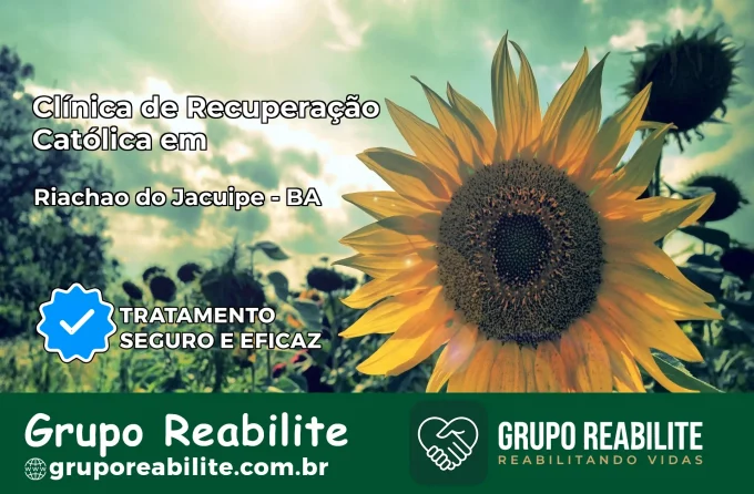 Clínica de Recuperação Católica em Riachão do Jacuípe | Internação 24h