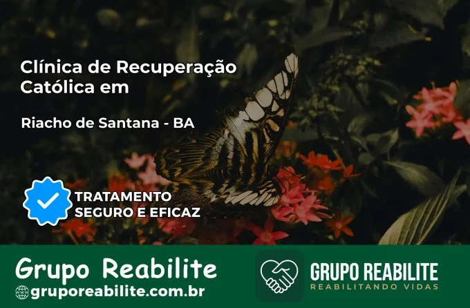 Clínica de Recuperação Católica em Riacho de Santana | Internação 24h