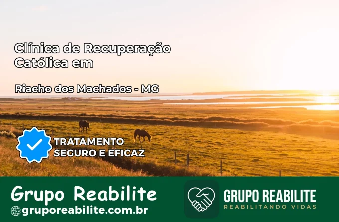 Clínica de Recuperação Católica em Riacho dos Machados | Internação 24h