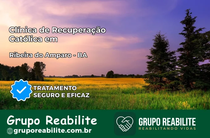 Clínica de Recuperação Católica em Ribeira do Amparo | Internação 24h