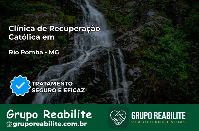Clínica de Recuperação Católica em Rio Pomba | Internação 24h