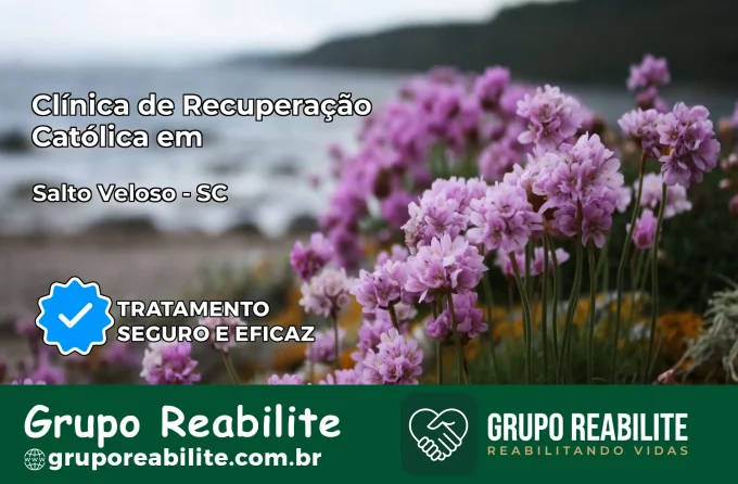 Clínica de Recuperação Católica em Salto Veloso | Internação 24h