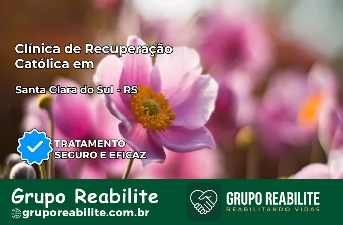 Clínica de Recuperação Católica em Santa Clara do Sul | Internação 24h