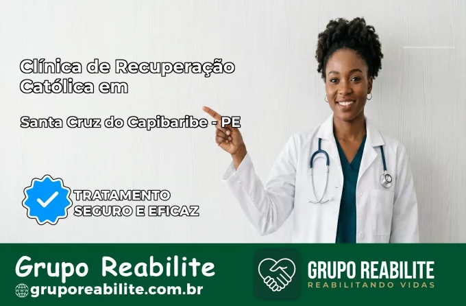 Clínica de Recuperação Católica em Santa Cruz do Capibaribe | Internação 24h