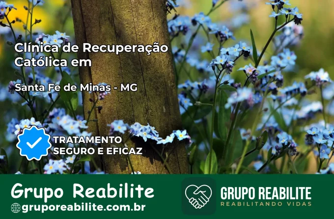 Clínica de Recuperação Católica em Santa Fé de Minas | Internação 24h