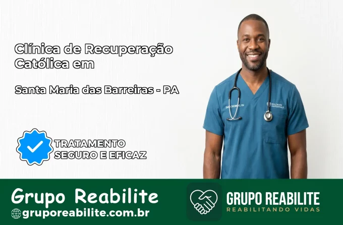 Clínica de Recuperação Católica em Santa Maria das Barreiras | Internação 24h