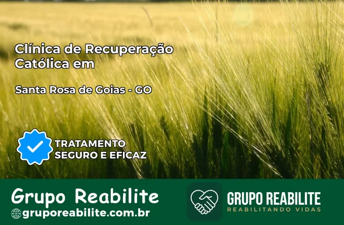 Clínica de Recuperação Católica em Santa Rosa de Goiás | Internação 24h