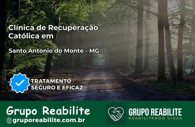 Clínica de Recuperação Católica em Santo Antônio do Monte | Internação 24h
