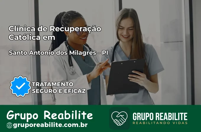 Clínica de Recuperação Católica em Santo Antônio dos Milagres | Internação 24h