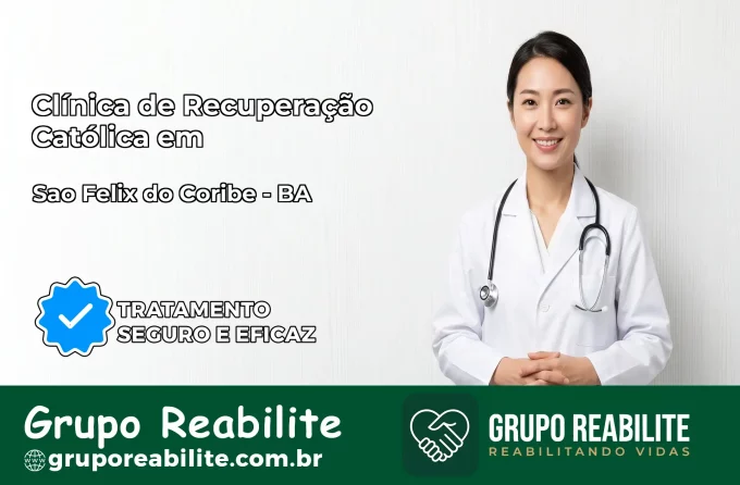 Clínica de Recuperação Católica em São Félix do Coribe | Internação 24h