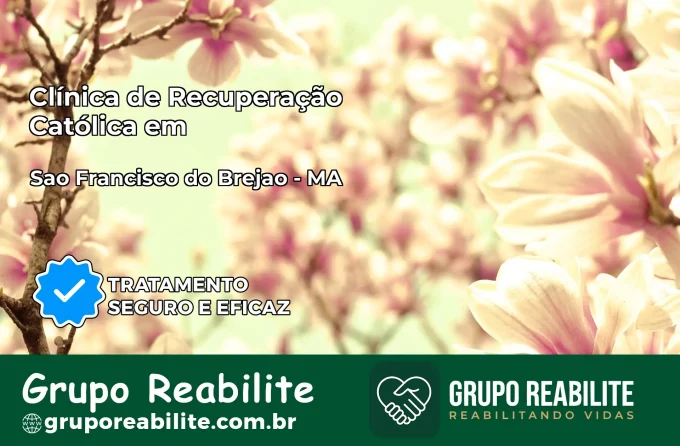 Clínica de Recuperação Católica em São Francisco do Brejão | Internação 24h