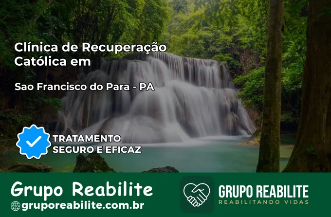 Clínica de Recuperação Católica em São Francisco do Pará | Internação 24h