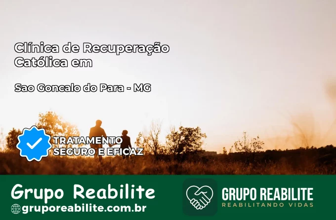 Clínica de Recuperação Católica em São Gonçalo do Pará | Internação 24h