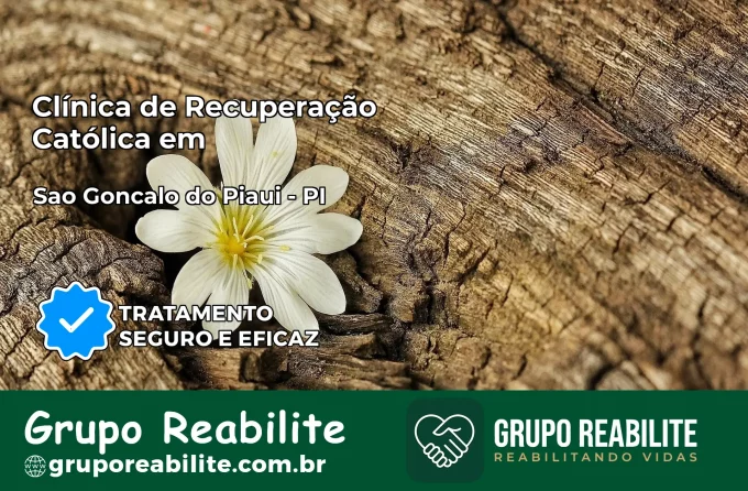 Clínica de Recuperação Católica em São Gonçalo do Piauí | Internação 24h