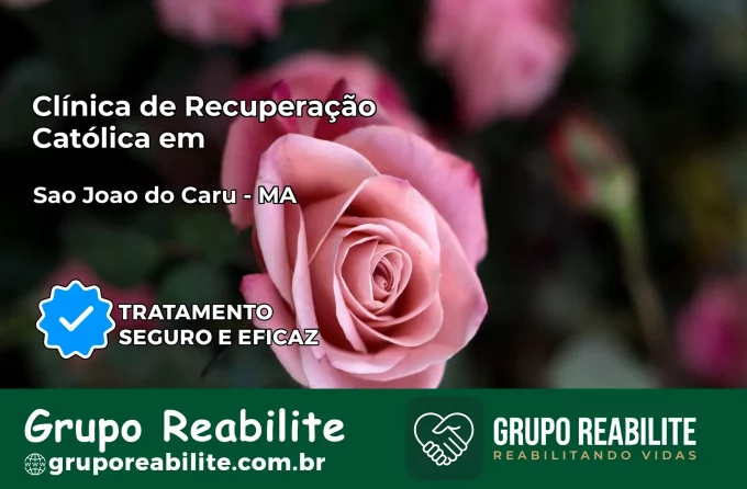 Clínica de Recuperação Católica em São João do Carú | Internação 24h