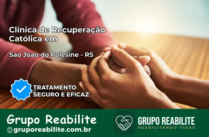 Clínica de Recuperação Católica em São João do Polêsine | Internação 24h