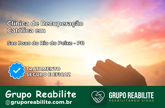 Clínica de Recuperação Católica em São João do Rio do Peixe | Internação 24h