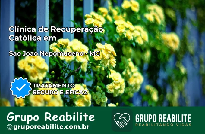 Clínica de Recuperação Católica em São João Nepomuceno | Internação 24h