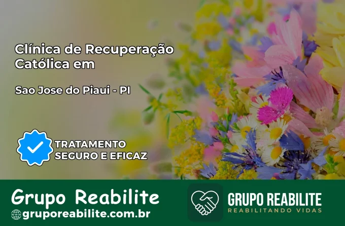 Clínica de Recuperação Católica em São José do Piauí | Internação 24h