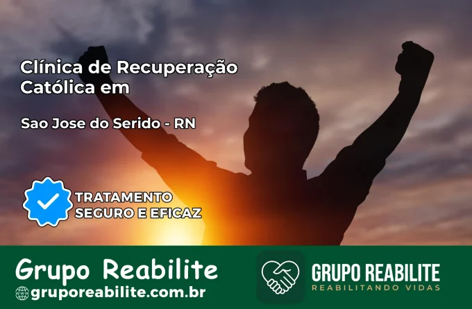 Clínica de Recuperação Católica em São José do Seridó | Internação 24h