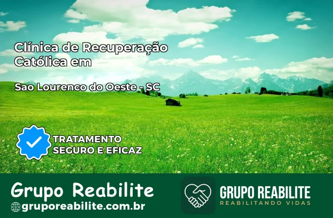 Clínica de Recuperação Católica em São Lourenço do Oeste | Internação 24h