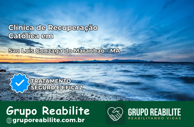 Clínica de Recuperação Católica em São Luís Gonzaga do Maranhão | Internação 24h