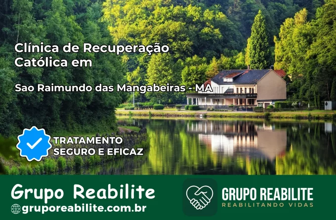 Clínica de Recuperação Católica em São Raimundo das Mangabeiras | Internação 24h
