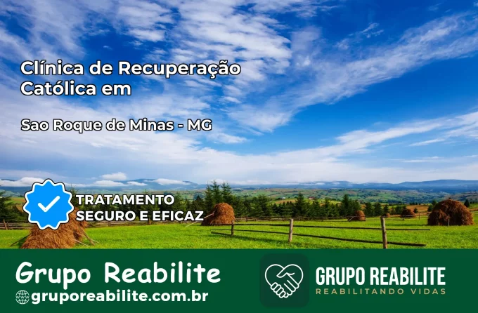Clínica de Recuperação Católica em São Roque de Minas | Internação 24h