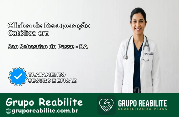 Clínica de Recuperação Católica em São Sebastião do Passé | Internação 24h