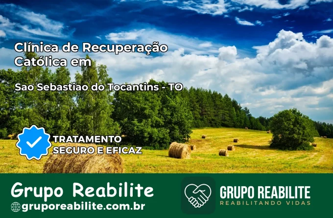 Clínica de Recuperação Católica em São Sebastião do Tocantins | Internação 24h