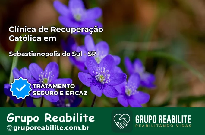 Clínica de Recuperação Católica em Sebastianópolis do Sul | Internação 24h
