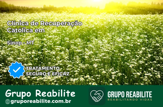 Clínica de Recuperação Católica em Sinop | Internação 24h