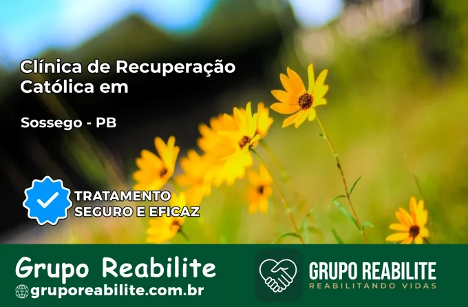 Clínica de Recuperação Católica em Sossêgo | Internação 24h