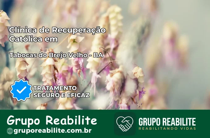 Clínica de Recuperação Católica em Tabocas do Brejo Velho | Internação 24h