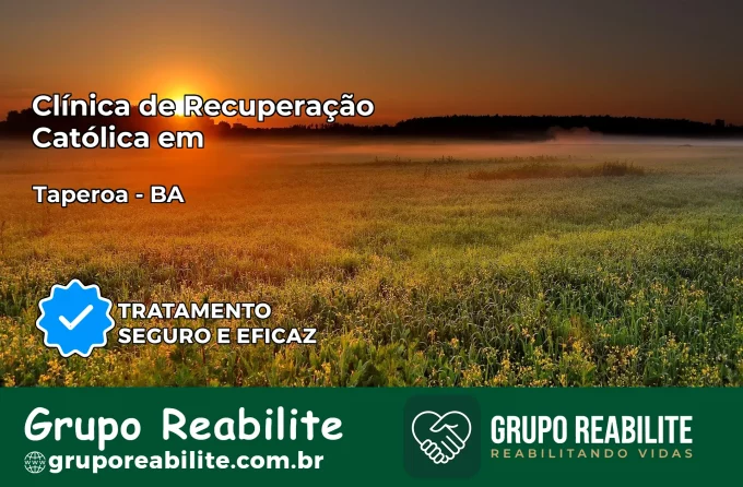 Clínica de Recuperação Católica em Taperoá | Internação 24h