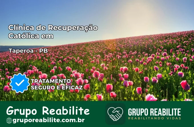 Clínica de Recuperação Católica em Taperoá | Internação 24h