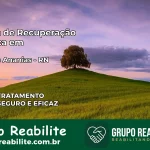 Clínica de Recuperação Católica em Tenente Ananias | Internação 24h