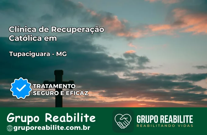 Clínica de Recuperação Católica em Tupaciguara | Internação 24h