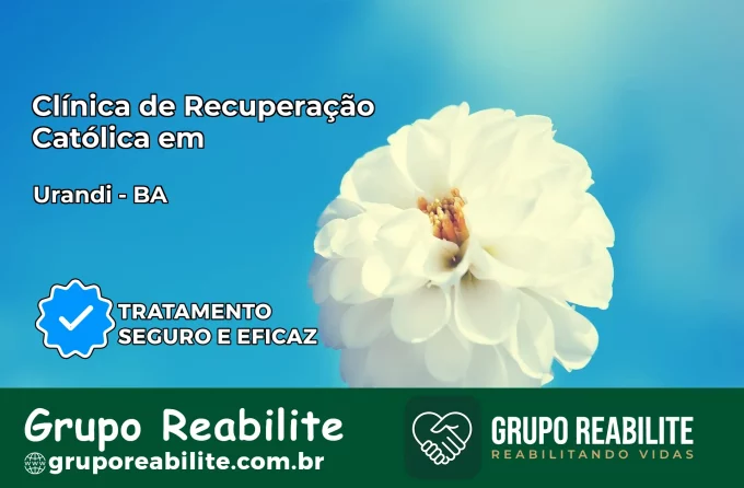 Clínica de Recuperação Católica em Urandi | Internação 24h