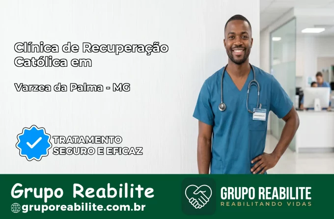 Clínica de Recuperação Católica em Várzea da Palma | Internação 24h