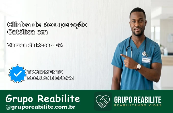 Clínica de Recuperação Católica em Várzea da Roça | Internação 24h