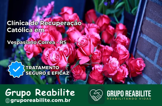 Clínica de Recuperação Católica em Vespasiano Corrêa | Internação 24h